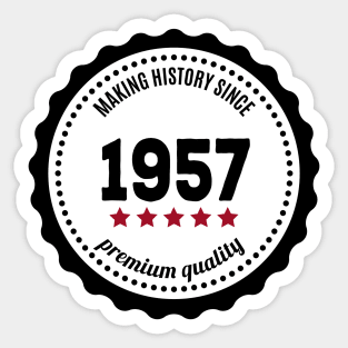 Making history since 1957 badge Sticker